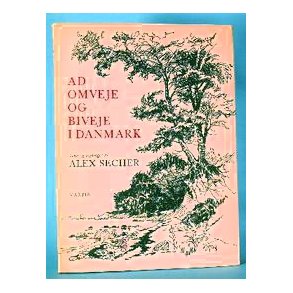 Alex Secher: Ad omveje og biveje i Danmark