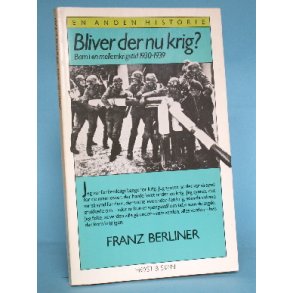 Bliver der nu krig?, Franz Berliner