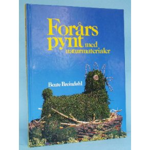 Forårspynt med naturmaterialer, Bente Breindahl