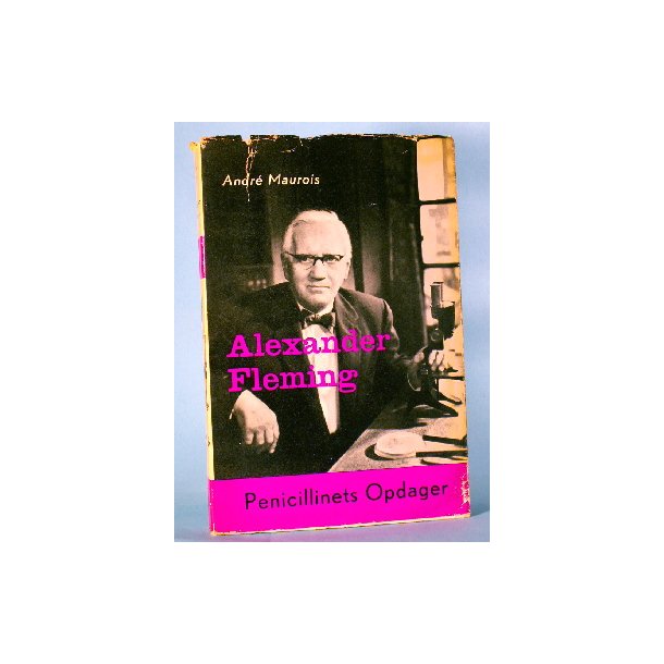 Alexander Fleming, Andr&eacute; Maurois