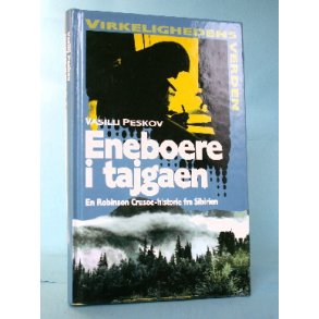 Eneboere i tajgaen, Vailij Peskov ( Serien Virkelighedens Verden o.l. )