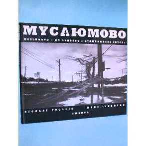 Muslomovo - en landsby i atombombens skygge