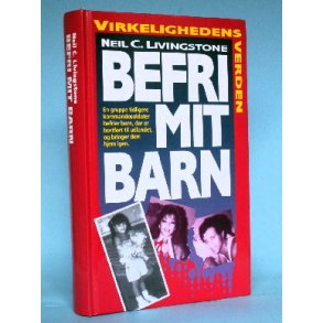Befri mit barn, Neil C. Livingstone (Virkelighedens Verden o.l.)