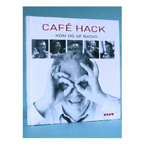 Café Hack - kom og se radio, Søren Dahl et al