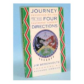 Journey to the Four Directions, Jim Berenholtz