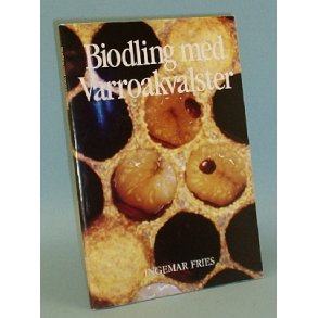 Biodling med Varroakvalster, Ingemar Fries