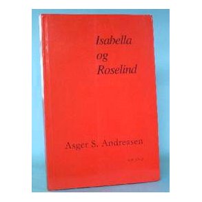Asger S. Andreasen: Isabella og Roselind
