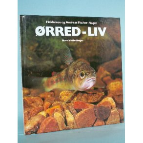 Ørred-liv, Heiderose og Andreas Fischer-Nagel