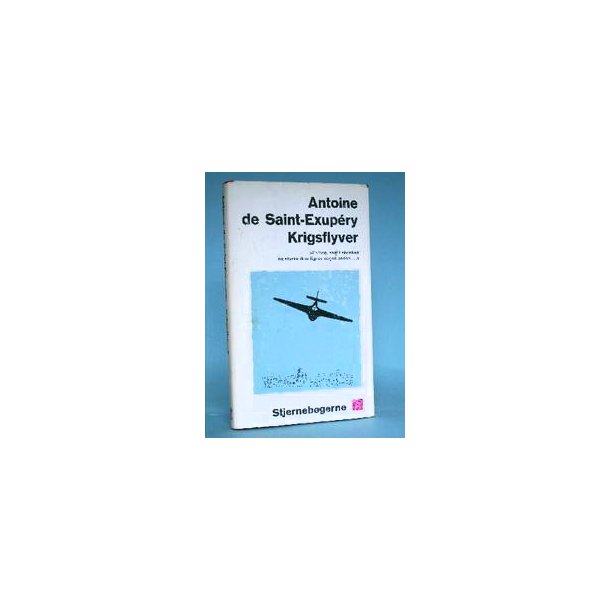 Antoine de Saint-Exupery: Krigsflyver
