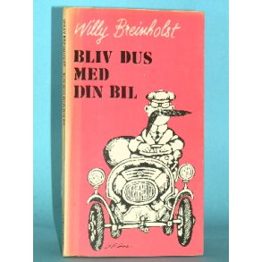 Willy Breinholst: Bliv dus med din bil