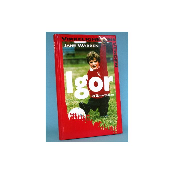 Igor - et Tjernobyl barn, Jane Warren ( Serien Virkeligheden Verden o.l. )