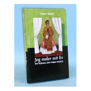  Jeg maler mit liv, Ester Bock