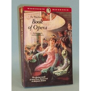 The Wordsworth Book of Opera, Arthur Jacobs and Stanley Sadie