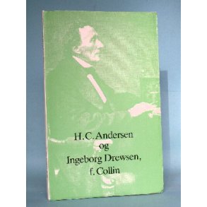 H.C. Andersen og Ingeborg Drewsen f. Collin