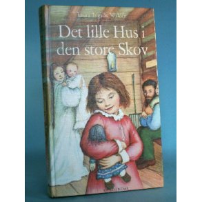 Laura Ingalls Wilder: Det lille hus i den store