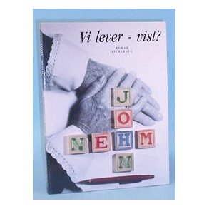 John Nehm: Vi lever - vist?