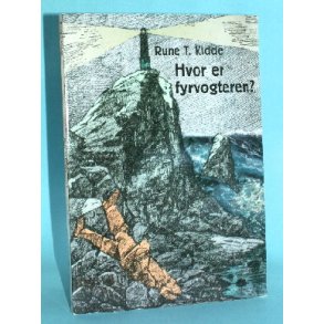 Runde T. Kidde: Hvor er fyrvogteren?