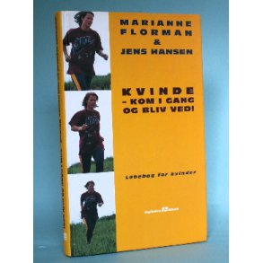 Kvinde kom i gang og bliv ved!, Marianne Florman &