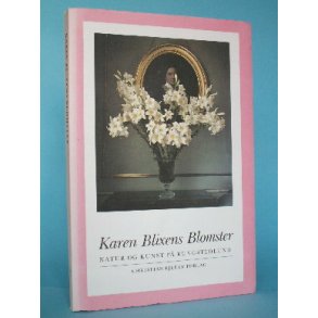 Karen Blixens blomster, Steen Eiler Rasmussen , Frans Lasson, Lisbeth Hertel og Sven- Ingvar Andersen