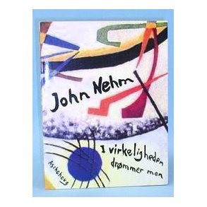 John Nehm: I virkeligheden drømmer man