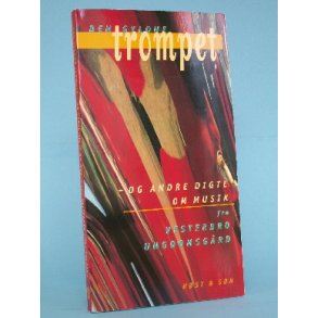 Den gyldne trompet og andre digte om musik