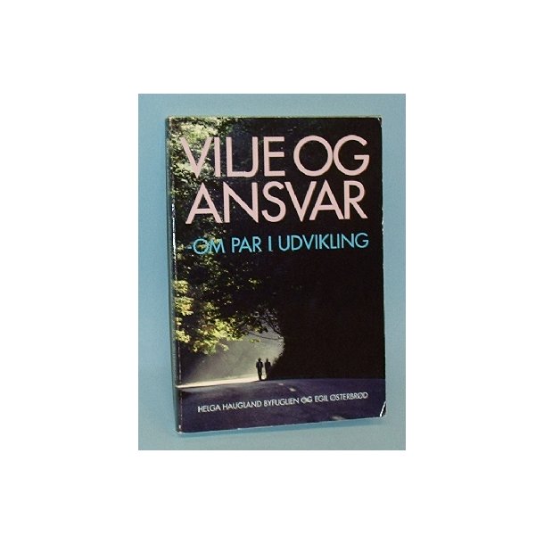 Vilje og ansvar - om par i udvikling,