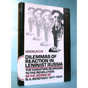 Dilemmas of Reaction in Leninist Russia, Christian Gottlieb