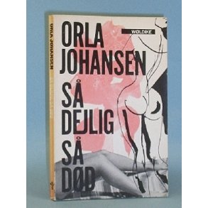 Orla Johansen: S dejlig, s dd