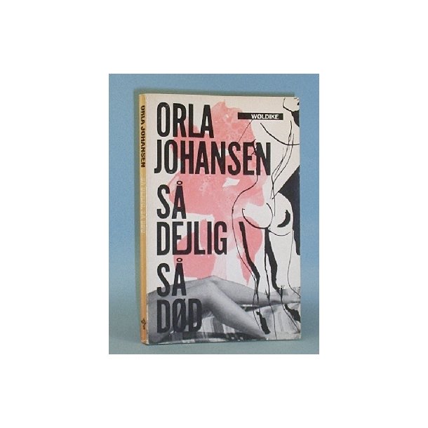 Orla Johansen: S dejlig, s dd