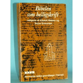 Bibelen som helligskrift, red. af Eduard Nielsen