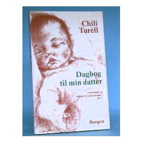 Chili Tùrell: Dagbog til min datter