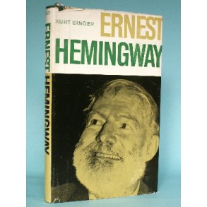 Ernest Hemingway, Kurt Singer