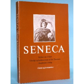 Seneca - stykker om frihed. Gloser og kommentarer