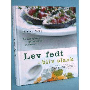 Lev fedt - bliv slank, Niels Ehler