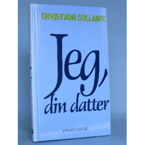 Jeg, din datter, Christiane Collange