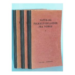 Natur- og Folkelivsbilleder fra Norge (3 bd.)