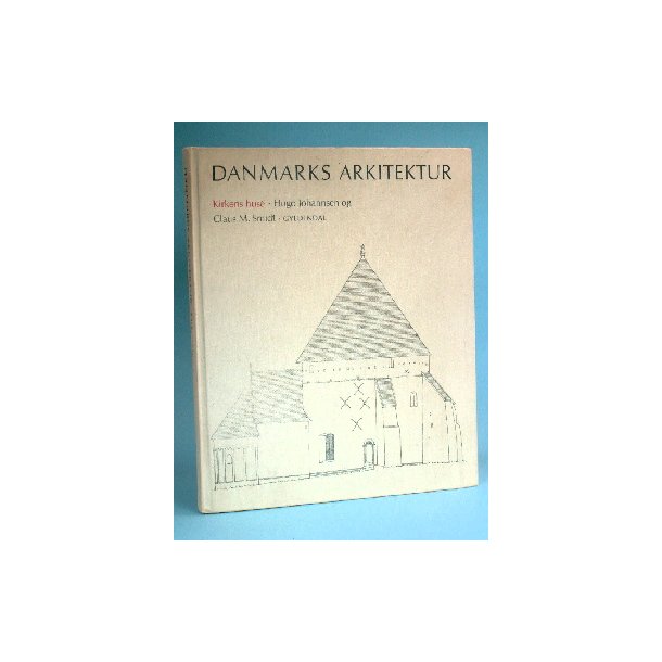 Danmarks arkitektur bd. 6 - Kirkens Huse,