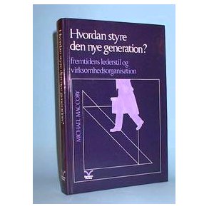 Hvordan styre den nye generation?, Michael Maccoby