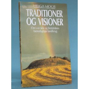 Helga Moos: Traditioner og visioner