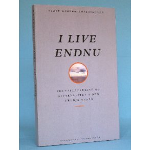 I live endnu, Birte Binger Kristiansen