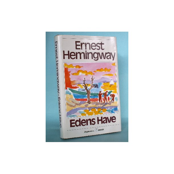 Ernest Hemingway: Edens Have
