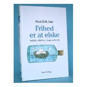 Frihed er at elske (essays), Poul Erik Søe