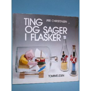 Ting og sager i flasker, Per Christensen