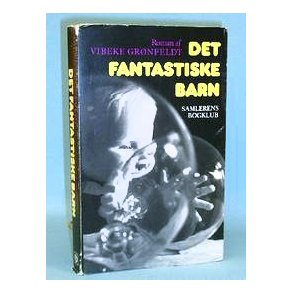 Vibeke Grønfeldt: Det fantastiske barn
