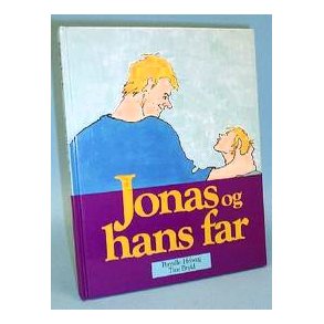 Jonas og hans far, Pernille Hedweg &Tine Bryld