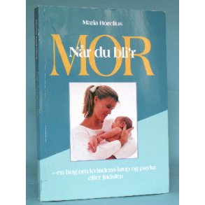 Når du bli'r Mor, Maria Borelius
