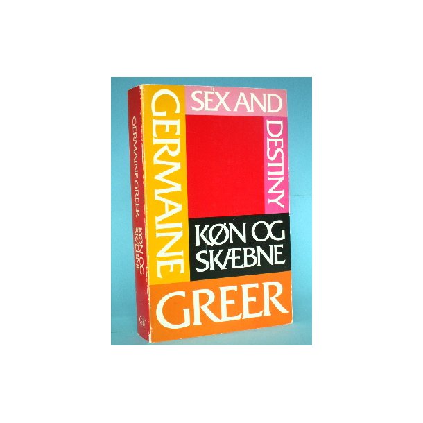 Germaine Greer: K&oslash;n og sk&aelig;bne (Sex and Destiny)