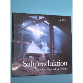 Saltproduktion på Læsø, i Danmark og i Europa