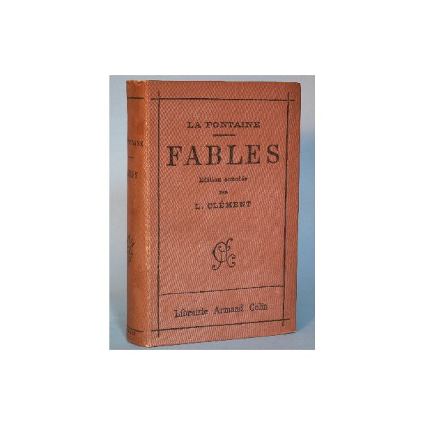 La Fontaine: Fables, Annot&eacute;e par L. Clement