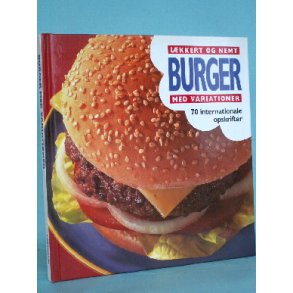 Lækkert og nemt. Burger med variationer, Meg Jansz